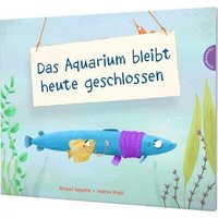 THIENEMANN 45985 Augustin, Das Aquarium bleibt heute geschlossen von THIENEMANN