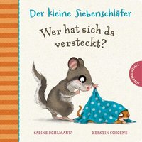 THIENEMANN 46031 Der kleine Siebenschläfer - Wer hat sich da versteckt? THIENEMANN 46031 Der kleine Siebenschläfer - Wer hat sich da versteckt? von THIENEMANN