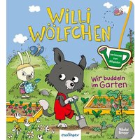 THIENEMANN 823791 Willi Wölfchen - Wir buddeln im Garten! von THIENEMANN