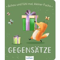 THIENEMANN 823922 Schau und fühl mal, kleiner Fuchs! GEGENSÄTZE THIENEMANN 823922 Schau und fühl mal, kleiner Fuchs! GEGENSÄTZE von THIENEMANN