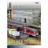 TILLIG 09571 TT Ratgeber „Ins richtige Gleis mit der TT-Bahn“ TILLIG 09571 TT Ratgeber „Ins richtige Gleis mit der TT-Bahn“ von TILLIG