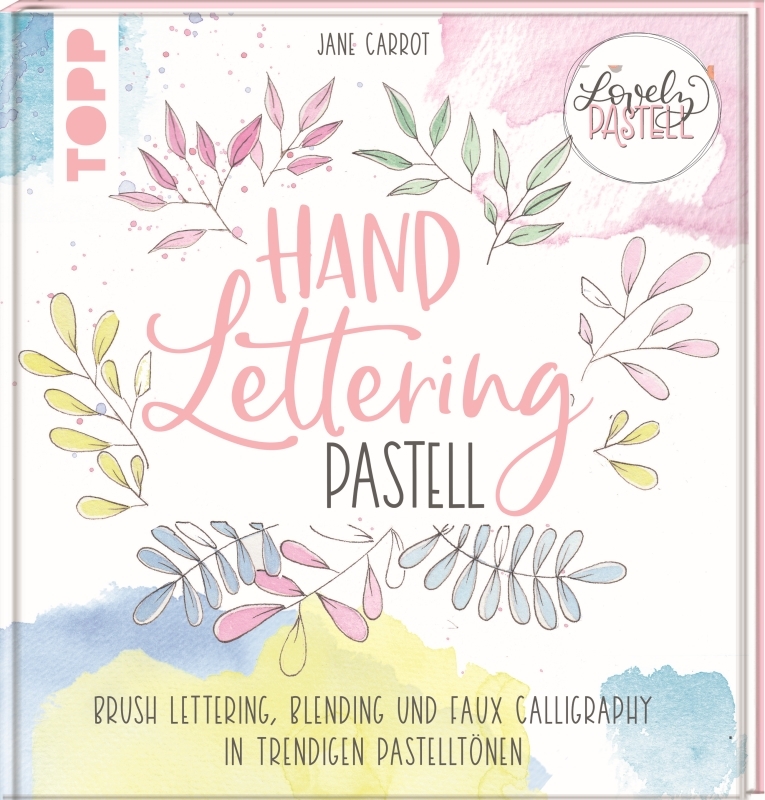 TOPP Handlettering Buch: Lovely Pastell - Handlettering Pastell von TOPP