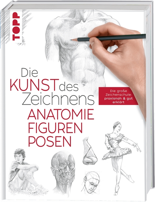 TOPP Kreativbuch: Die Kunst des Zeichnens Anatomie, Figuren, Posen TOPP Kreativbuch: Die Kunst des Zeichnens Anatomie, Figuren, Posen von TOPP