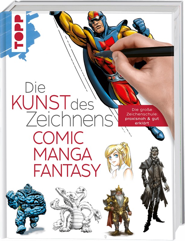 TOPP Kreativbuch: Die Kunst des Zeichnens - Comic, Manga, Fantasy TOPP Kreativbuch: Die Kunst des Zeichnens - Comic, Manga, Fantasy von TOPP