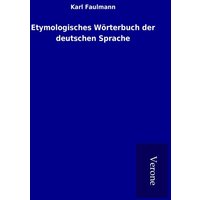 Etymologisches Wörterbuch der deutschen Sprache von TP Verone Publishing