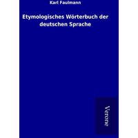 Etymologisches Wörterbuch der deutschen Sprache von TP Verone Publishing