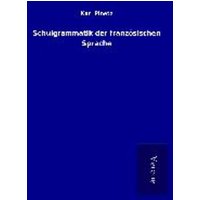 Schulgrammatik der französischen Sprache von TP Verone Publishing