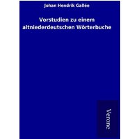 Vorstudien zu einem altniederdeutschen Wörterbuche von TP Verone Publishing