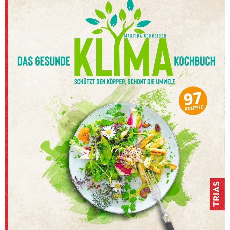 Das gesunde Klima-Kochbuch von TRIAS