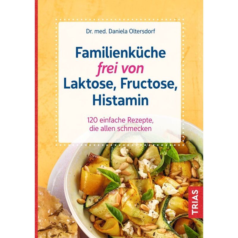 Familienküche frei von Laktose, Fructose, Histamin von TRIAS