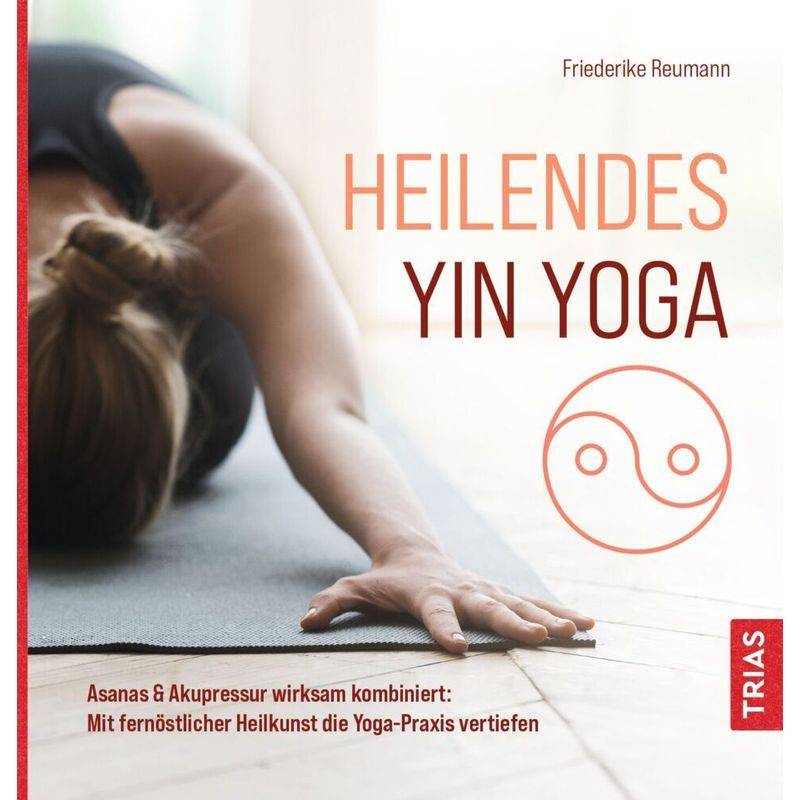 Heilendes Yin Yoga von TRIAS