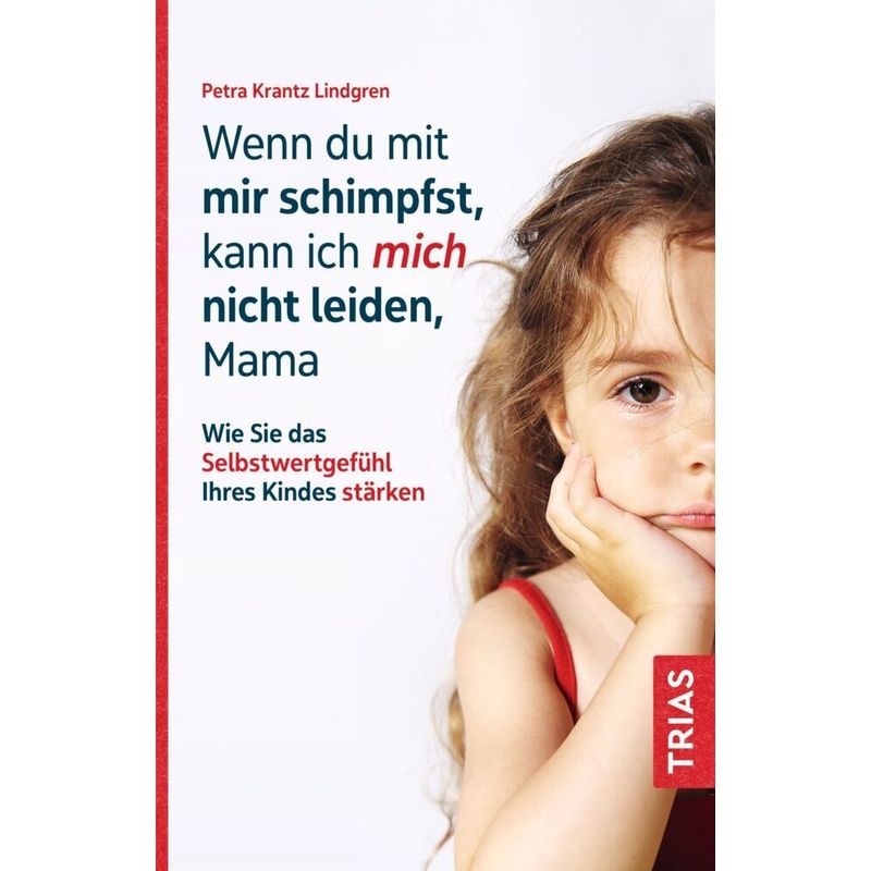 Wenn du mit mir schimpfst, kann ich mich nicht leiden, Mama von TRIAS