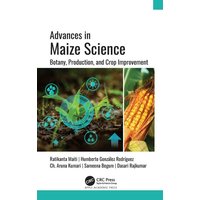 Advances in Maize Science von Taylor and Francis