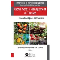Biotic Stress Management in Tomato von Taylor and Francis