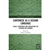 Cantonese as a Second Language von Taylor and Francis
