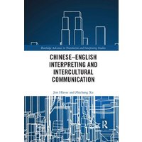 Chinese-English Interpreting and Intercultural Communication von Taylor and Francis