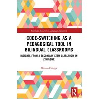 Code-Switching as a Pedagogical Tool in Bilingual Classrooms von Taylor and Francis