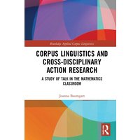Corpus Linguistics and Cross-Disciplinary Action Research von Taylor and Francis