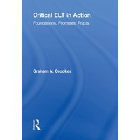 Critical ELT in Action von Taylor and Francis