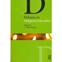 Debates in Religious Education von Taylor and Francis