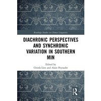 Diachronic Perspectives and Synchronic Variation in Southern Min von Taylor and Francis