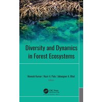 Diversity and Dynamics in Forest Ecosystems von Taylor and Francis