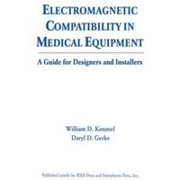 Electromagnetic Compatibility in Medical Equipment von Taylor and Francis