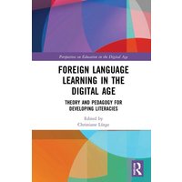 Foreign Language Learning in the Digital Age von Taylor and Francis