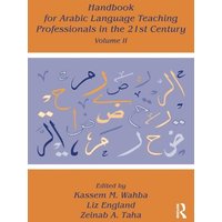 Handbook for Arabic Language Teaching Professionals in the 21st Century, Volume II von Taylor and Francis