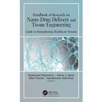 Handbook of Research on Nano-Drug Delivery and Tissue Engineering von Taylor and Francis