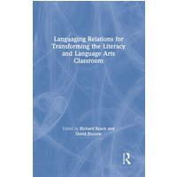 Languaging Relations for Transforming the Literacy and Language Arts Classroom von Taylor and Francis
