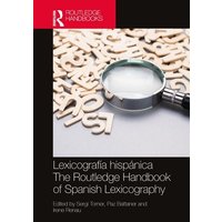 Lexicografía hispánica / The Routledge Handbook of Spanish Lexicography von Taylor and Francis