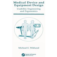 Medical Device and Equipment Design von Taylor and Francis