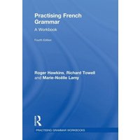 Practising French Grammar von Taylor and Francis