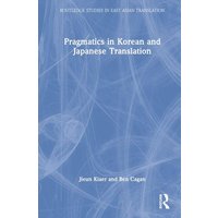 Pragmatics in Korean and Japanese Translation von Taylor and Francis