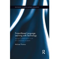 Project-Based Language Learning with Technology von Taylor and Francis