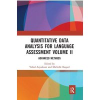 Quantitative Data Analysis for Language Assessment Volume II von Taylor and Francis