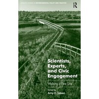 Scientists, Experts, and Civic Engagement von Taylor and Francis