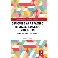 Shadowing as a Practice in Second Language Acquisition von Taylor and Francis