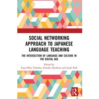 Social Networking Approach to Japanese Language Teaching von Taylor and Francis