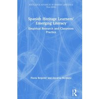 Spanish Heritage Learners' Emerging Literacy von Taylor and Francis
