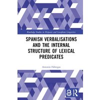 Spanish Verbalisations and the Internal Structure of Lexical Predicates von Taylor and Francis