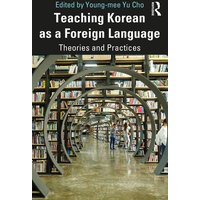 Teaching Korean as a Foreign Language von Taylor and Francis