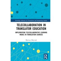 Telecollaboration in Translator Education von Taylor and Francis