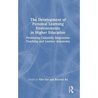 The Development of Personal Learning Environments in Higher Education von Taylor and Francis