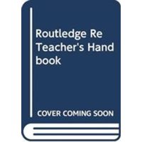 The Routledge RE Teacher's Handbook von Taylor & Francis