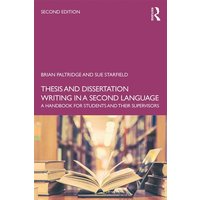 Thesis and Dissertation Writing in a Second Language von Taylor and Francis