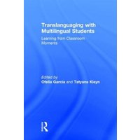Translanguaging with Multilingual Students von Taylor and Francis