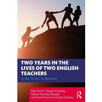Two Years in the Lives of Two English Teachers von Taylor and Francis