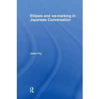 Ellipsis and wa-marking in Japanese Conversation von Taylor & Francis Ltd (Sales)
